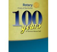 Kentville Rotary Club: 100 Years of Service Above Self
