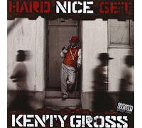 Kenty Gross - Hard Nice Get [Import]