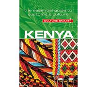 Kenya - Culture Smart!: The Essential Guide to Customs & Culture