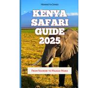 Kenya Safari Guide 2025-2026: From Nairobi to Maasai Mara
