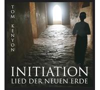 Kenyon,Tom - Initiation-Lied der Neuen Erde [Import]