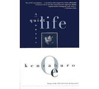 Kenzabur o Oe Kunioki Yanagishita William Wetherall A Quiet Life (Poche)