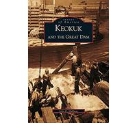 Keokuk And The Great Dam
