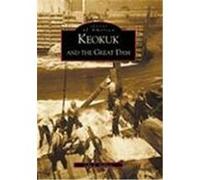 Keokuk and the Great Dam, Images of America Series John E. Hallwas (Auteur)