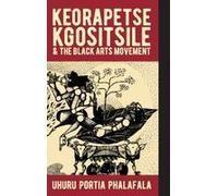 Keorapetse Kgositsile & The Black Arts Movement