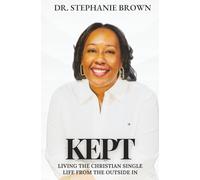 Kept: Living The Christian Single Life From The Outside In