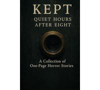 Kept: Quiet Hours After Eight