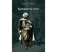 Kéraban le têtu: - Edition illustrée par 103 gravures