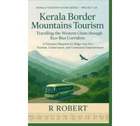 Kerala Border Mountains Tourism: Travelling the Western Ghats through Eco-Bus Corridors