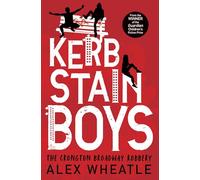 Kerb-Stain Boys: The Crongton Broadway Robbery (Super-readable YA)