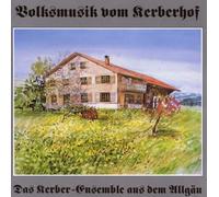 Kerber,Ensemble - Volksmusik Vom Kerberhof [Import]