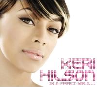 KERI HILSON - In a Perfect World...+2