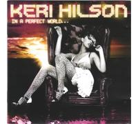Keri Hilson In a Perfect World (CD) Album