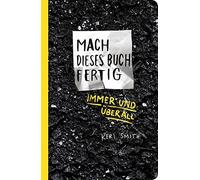 Keri Smith Mach dieses Buch fertig immer und überall (Poche)
