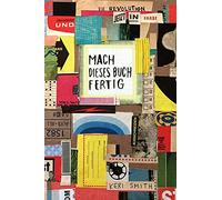 Keri Smith Mach dieses Buch fertig jetzt in Farbe (Poche)