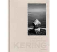 Kering : Of Granite and Dreams