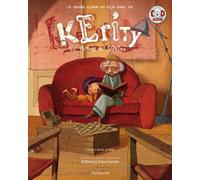 KERITY LA MAISON DES CONTES. LE GRAND ALBUM DU FILM AVEC CD