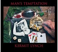 Kermit Lynch - Man's Temptation
