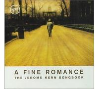 Kern, Jerome - A Fine Romance: Jerome Kern Songbook by Kern, Jerome (1994) Audio CD