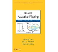 Kernel Adaptive Filtering: A Comprehensive Introduction