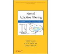 Kernel Adaptive Filtering by Liu Weifeng Hardcover Book Jose C. Principe, Simon Haykin, Weifeng Liu (Auteur)