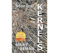 Kernels Stories - Mary Behan - Laurence Gate Press - Livre en Anglais Mary BehanMary Behan (Auteur)