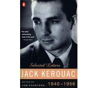 Kerouac: Selected Letters: Volume 1: 1940-1956