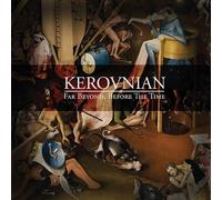 Kerovnian - Far Beyond, Before The Time [Import]