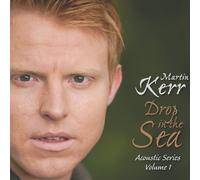 Kerr, Martin - Drop in The Sea