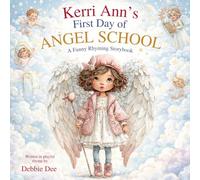 Kerri Ann’s First Day of Angel School