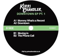 Kerri Chandler - Downtown EP Pt. 1