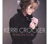 Kerri Crocker - Reason to Be