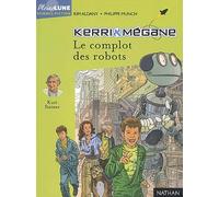 Kerri et Mégane : Le complot des robots