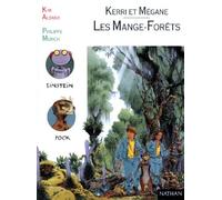 Les Mange-forêts: Activités autour d'un roman, "Kerri et Mégane : les mange-forêts", K. Aldany, P. Munch, cycle des approfondissements, [cycle 3], niveau 2
