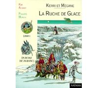 Kerri et Mégane, tome 4 : La Ruche de glace