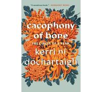 Kerri Ní Dochartaigh Cacophony of Bone (Poche)