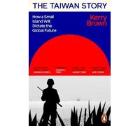 Kerry Brown Brown, Kerry The Taiwan Story (Poche)