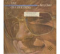 KERRY CHATER - love on a shoestring LP