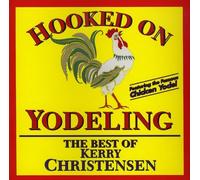 KERRY CHRISTENSEN - Hooked on Yodeling