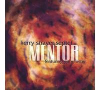 Kerry Strayer Septet - Mentor