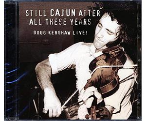 Kershaw, Doug - Still Cajun After All These Years