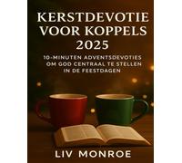 Kerstdevotie voor koppels 2025: 10-minuten Adventsdevoties om God centraal te stellen in de feestdagen