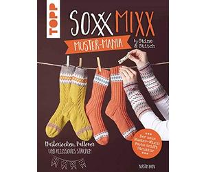 Kerstin Balke SoxxMixx. Muster-Mania by Stine & Stitch: Mustersocken, Pu (Relié)