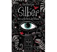 Kerstin Gier Eva Sch&o Silber - Das erste Buch der Träume: Roman (Silber (Relié)