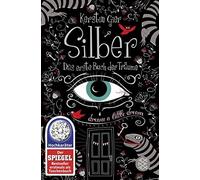 Kerstin Gier Silber - Das erste Buch der Träume: Roman (Silber-Trilogie, (Poche)