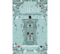 Kerstin Gier Silber - Das zweite Buch der Träume: Roman (Silber-Trilogie (Relié)