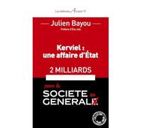 Kerviel : une Affaire d'Etat. 2 Milliards pour la socété en générall