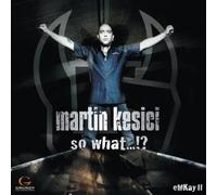 Kesici, Martin - So What. Emkay2 [Import]