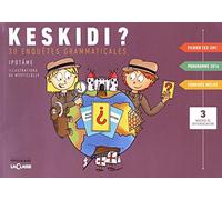 Keskidi ? CE2-CM1: 30 enquêtes grammaticales