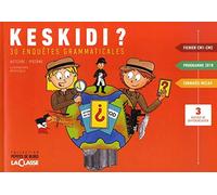 Keskidi ? CM1-CM2: 30 enquêtes grammaticales
